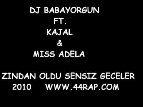 Dj Babayorgun Ft. Kajal & Miss Adela - Zindan Oldu Sensiz Geceler 2010