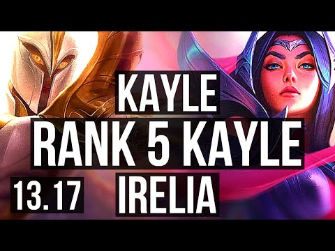 KAYLE vs IRELIA (TOP) | Rank 5 Kayle, 500+ games | KR Challenger | 13.17