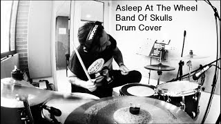 Asleep At The Wheel - Band Of Skulls Yigo Díaz Drum Cover