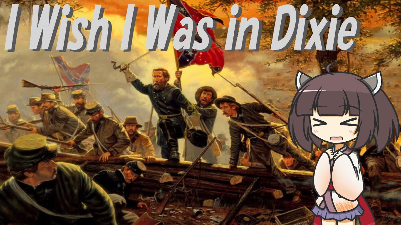 I Wish I Was in Dixie