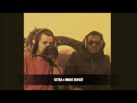 Setka feat Makk Senseî - Freestyle