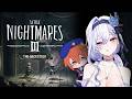 【🔴Little Nightmares 3: The Backstage 】ข้าง หลัง ม่าน【 Listen 】feat.S1R