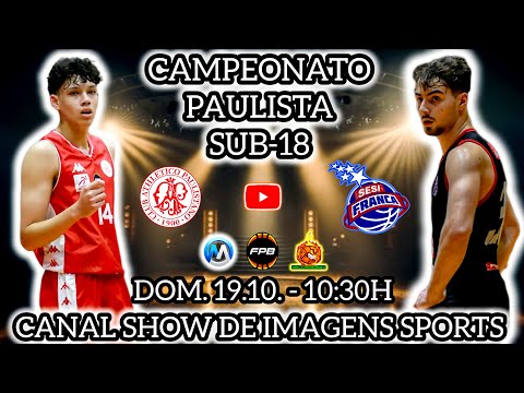 #AOVIVO - CAMPEONATO PAULISTA U18 PAULISTANO (75) X (68) SESI FRANCA - 19.10.25