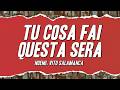 Noemi, Vito Salamanca - Tu cosa fai questa sera (Testo)