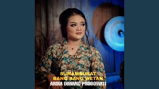 Download lagu Sumamburat Bang-Bang Wetan mp3
