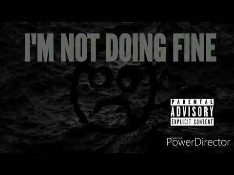 Video thumbnail for I’M NOT DOING FINE