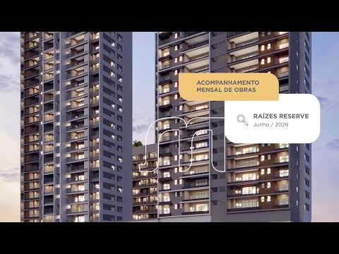 Raízes Reserve | Acompanhe a sua Obra - junho/2026