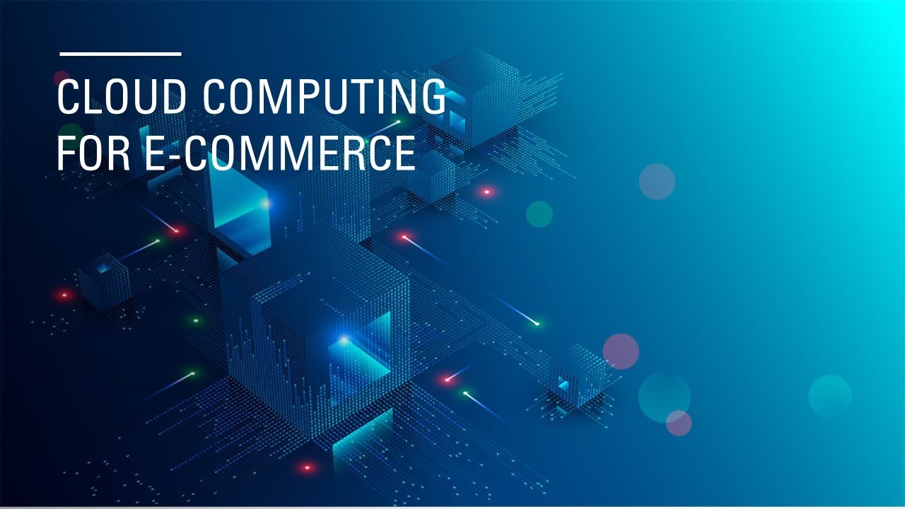 Cloud Computing for E Commerce