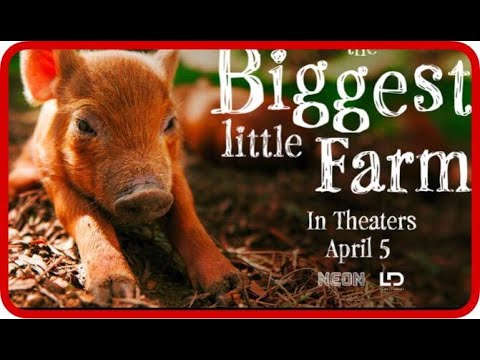 The Biggest Little Farm (2019) Trailer