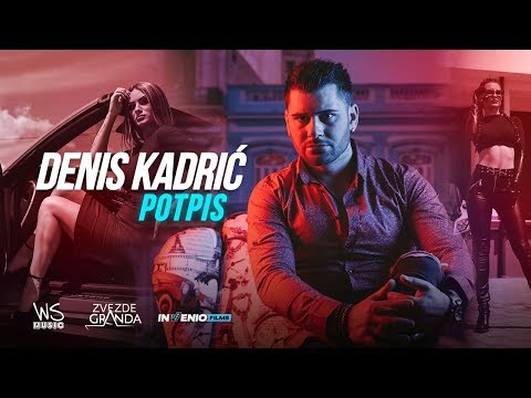 Denis Kadric - Potpis (OFFICIAL VIDEO)