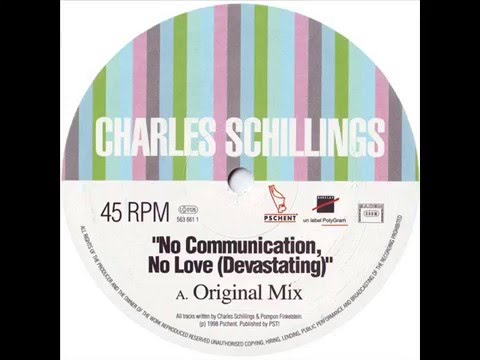 Charles Schillings  -  No Communication, No Love (Devastating) (Original Mix)
