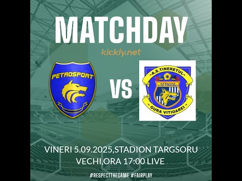 ACS PETROSPORT PLOIESTI - GURA VITIOAREI ORA 17:00