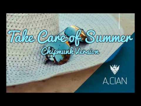 A.cian - Take Care of Summer [Chipmunk Version]