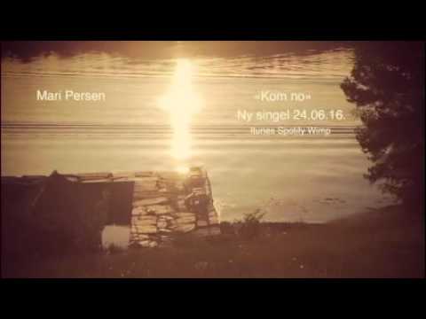 Mari Persen - Kom no