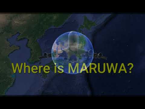 Where is MARUWA? (short version)