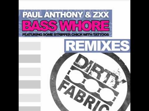 Paul Anthony & ZXX - Bass Whore (Sweet Cheat Remix) (DIRTY FABRIC DIGITAL) CUT