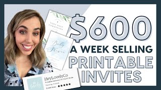 $600 / week selling printable invitations 💖 50,000 sales in my Etsy printable template store