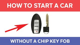 How to Start a Car Without Chip Key FOB