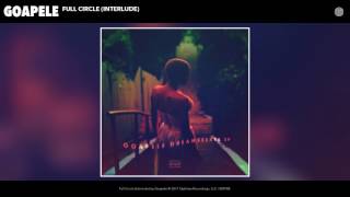 Goapele - Full Circle (Interlude) (Audio)