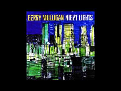 Gerry Mulligan: Night Lights [1963 version]