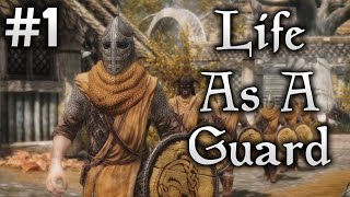 Skyrim Life as a Guard Episode 1 | Patrol