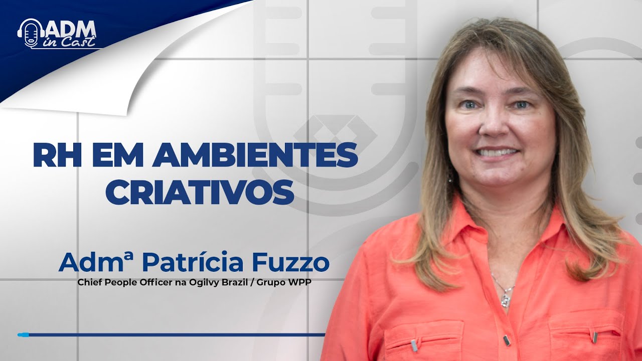 RH em ambientes criativos | Admª Patrícia Fuzzo