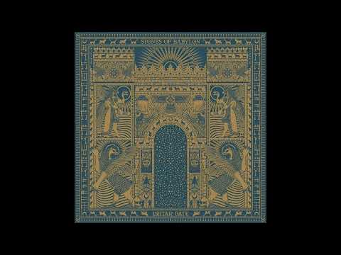 Stones Of Babylon - Ishtar Gate (Full Album - 2022)