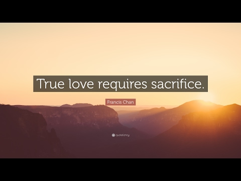 Sermon: True love requires sacrifice