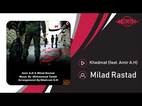 Milad Rastad - Khedmat (feat. Amir A.H) | OFFICIAL TRACK ( میلاد راستاد - خدمت )