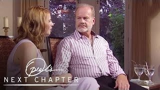 First Look: Kelsey Grammer Felt He Owed Ex-Wife Fame | Oprah's Next Chapter | Oprah Winfrey Network