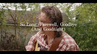 So Long, Farewell, Goodbye (And Goodnight) - Avry Truex (Original)