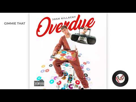 Josh Killacky - GIMMIE THAT (Official Audio)
