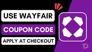 How to Use Wayfair Coupon Code | Apply at Checkout