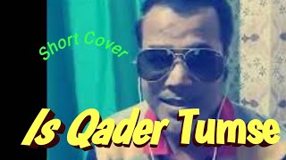 Iss Kadar Tumse Pyar Ho Gaya | Darshan Raval | Tulsi Kumar | Short Cover