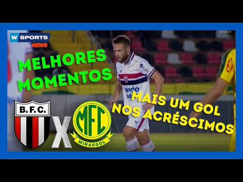 GOL NOS ACRESCIMOS? QUASE QUE VOLTA PRO G8 - BOTAFOGO SP x MIRASSOL MELHORES MOMENTOS 29/05/2022