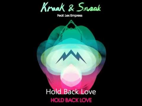 Kraak & Smaak Ft.  Lex Empress - Hold Back Love Remix