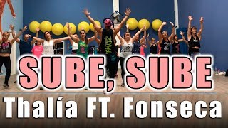 THALIA fT  FONSECA SUBE, SUBE COREOGRAFIA ZUMBA SANZONETTI