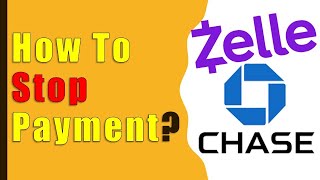 Chase: How to stop Zelle payment? // Cancel Zelle Transaction