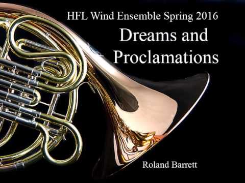 Dreams and Proclamations - HFL HS Wind Ensemble Spring 2016