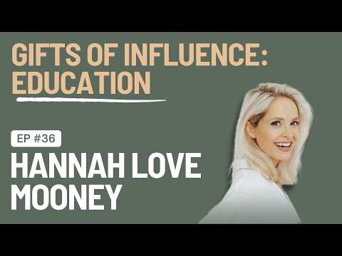 EP 36 - Gifts of influence: Education