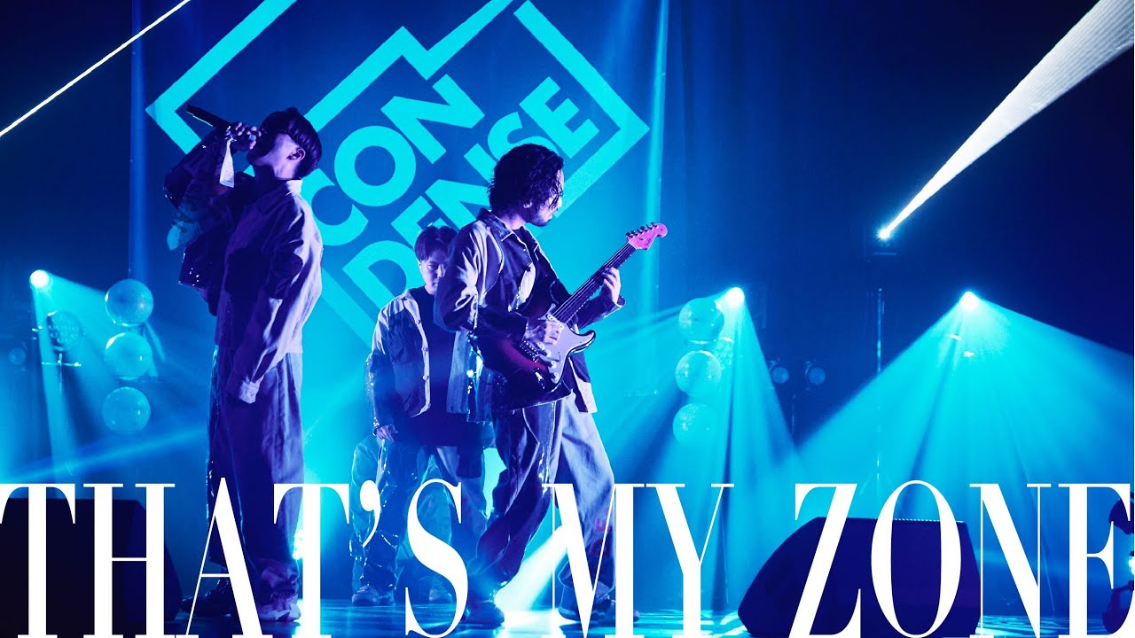 【Lyric Video】THAT'S MY ZONE - CONDENSE