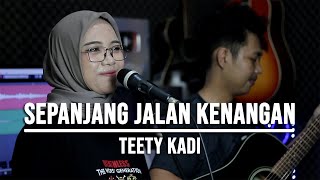 Download lagu SEPANJANG JALAN KENANGAN - TETTY KADI (LIVE COVER INDAH YASTAMI) mp3