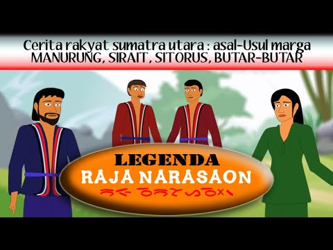LEGENDA NARASAON (Asal-usul Marga Manurung, Sitorus, Sirait, butar-butar)