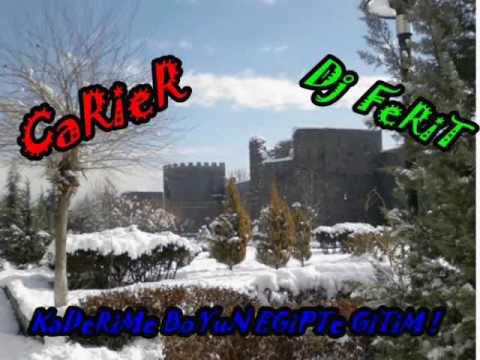 CaRieR Ft  DJ FeRiT ' KaDeRiMe BoYuN EGiPTe GiTiM ' 2o1o'