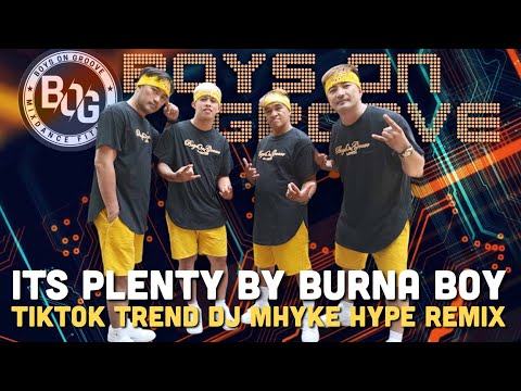 ITS PLENTY TIKTOK TREND BY BURNA BOY | DJ MHYKE HYPE REMIX | BOYS ON GROOVE