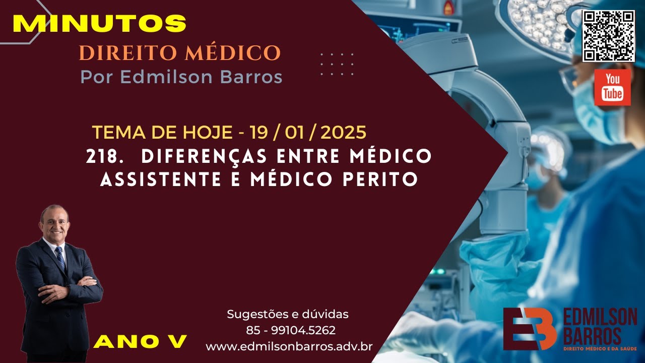 MINUTOS - Direito Médico por Edmilson Barros.  DIFERENÇAS ENTRE MÉDICO ASSISTENTE E MÉDICO PERITO