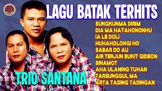 Download lagu LAGU BATAK TERHITS TRIO SANTANA | Sungkunma Dirim, Dia Ma Hatahononhu, Ia Le Doli mp3