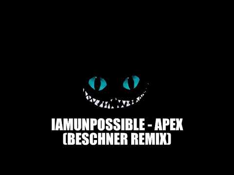 IAMUNPOSSIBLE - Apex (Beschner Remix)