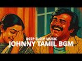 Johnny Tamil Movie BGM 2 Hours Of Calming Ilaiyaraaja Composition For Sleep