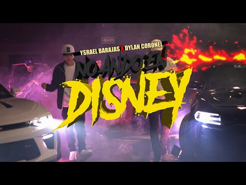 Ysrael Barajas ft Dylan Coronel - No Ando En Disney (Video Oficial)